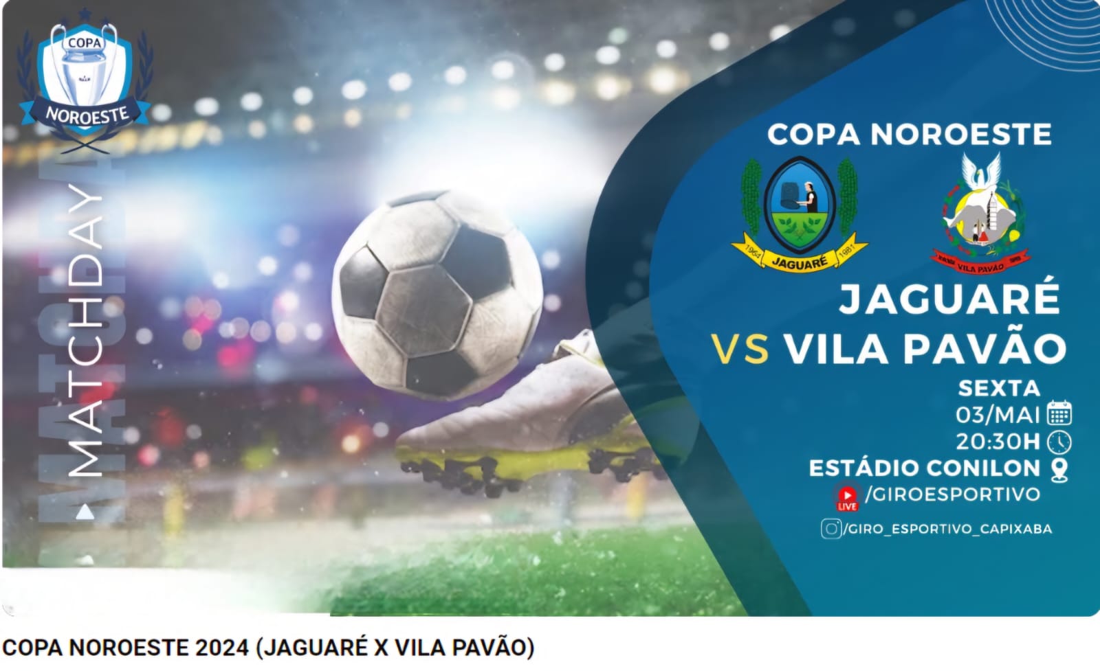 NOTÍCIA: Vila Pavão busca título inédito da Copa Noroeste contra o Jaguaré nesta sexta-feira (3)